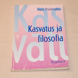 Tapio Puolimatka Kasvatus ja filosofia